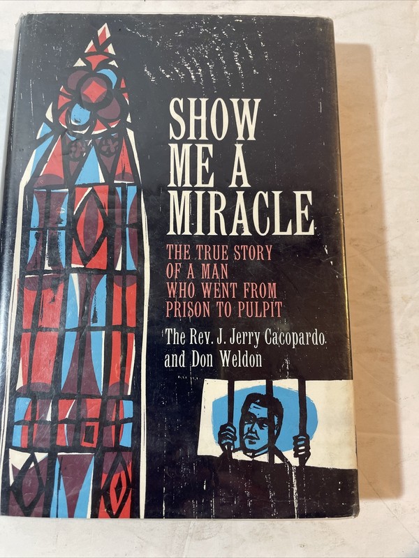 Show Me a Miracle Rev. J. Jerry Cacopardo Don Weldon Signed First Edition 1961