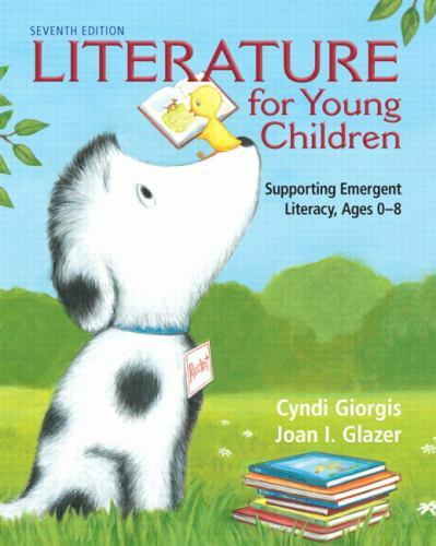 Literature for Young Children : Supporting Emergent Literacy, Ages 0-8 by…