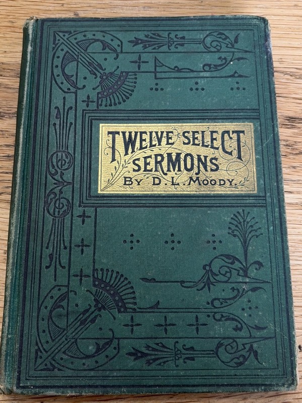Vintage Twelve Select Sermons by D.L. Moody Early 1900 – Century (1886) Rare