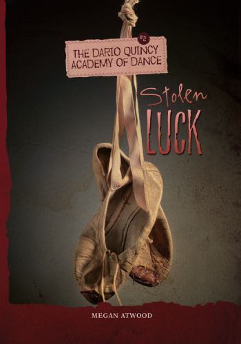 Stolen Luck; The Dario Quincy Academy of Da- Megan Atwood, 1467714844, paperback