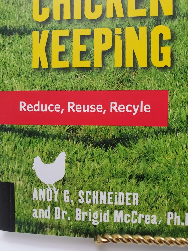 The Chicken Whisperer’s Guide to Zero-Waste Chicken Keeping Reduce, Reuse, Recyc
