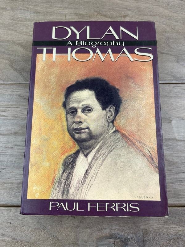Dylan Thomas A Biography Paul Ferris 1989 First Edition Paragon House