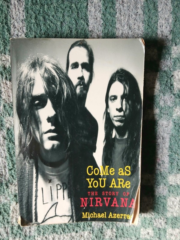 Come as You Are: The Story of Nirvana Michael Azerrad Paperback Reader Copy