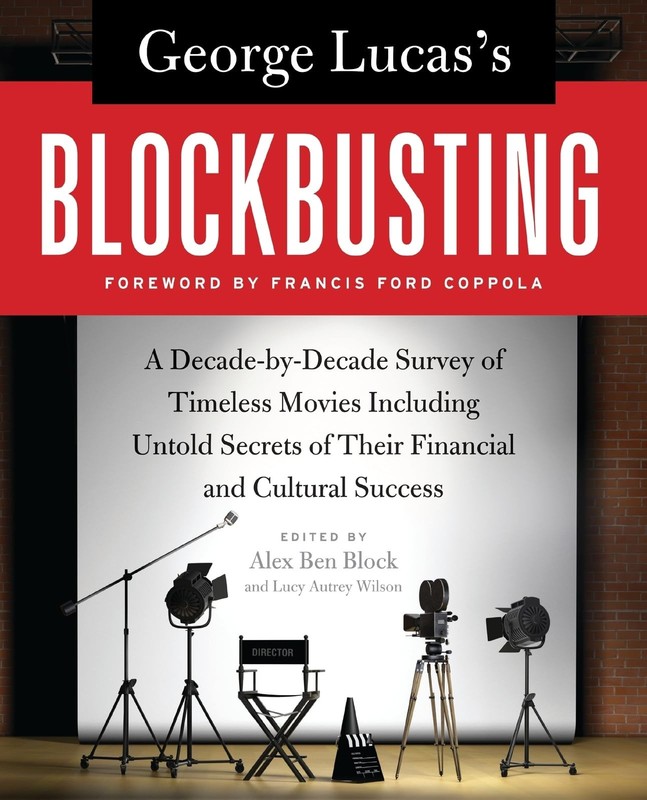 George Lucas’s Blockbusting: A Decade-by-Decade Survey of Timeless Movies In…