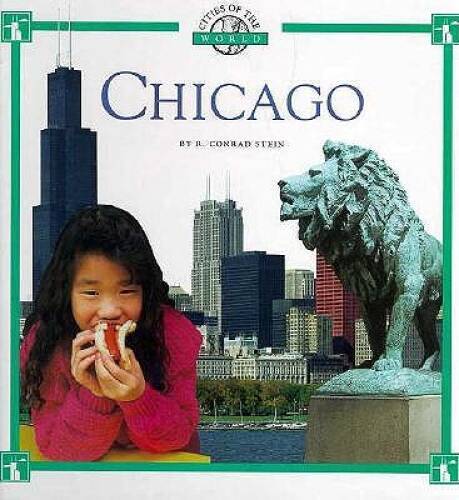 Chicago (Cities of the World (Childrens Press Hardcover)) – GOOD
