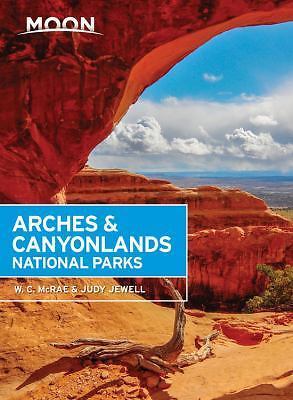 Moon Arches & Canyonlands National Parks; Trav- paperback, 1631215043, W C McRae
