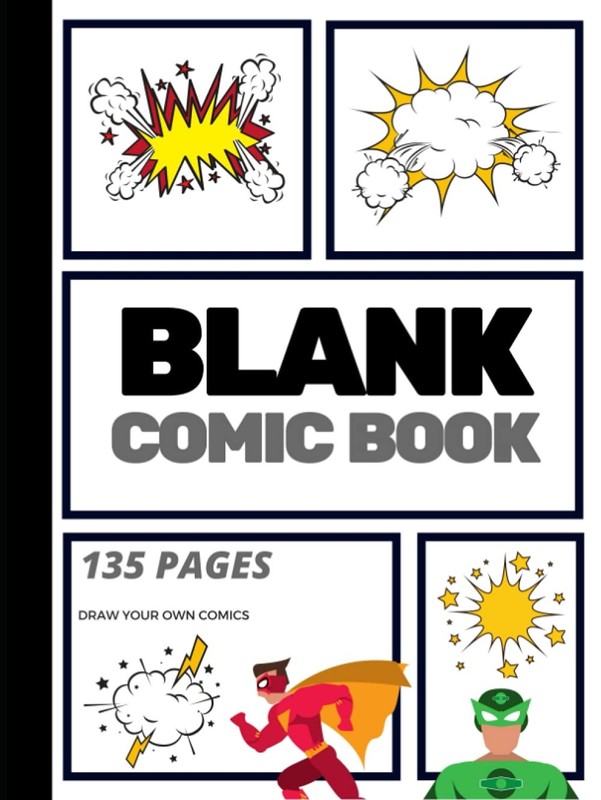 Blank Comic Book: Create Your Own Comic Strip, Blank Comic Panels, 135 Pages…