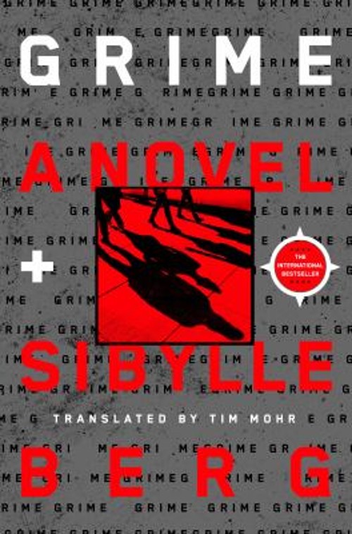 Grime : A Novel Paperback Sibylle Berg