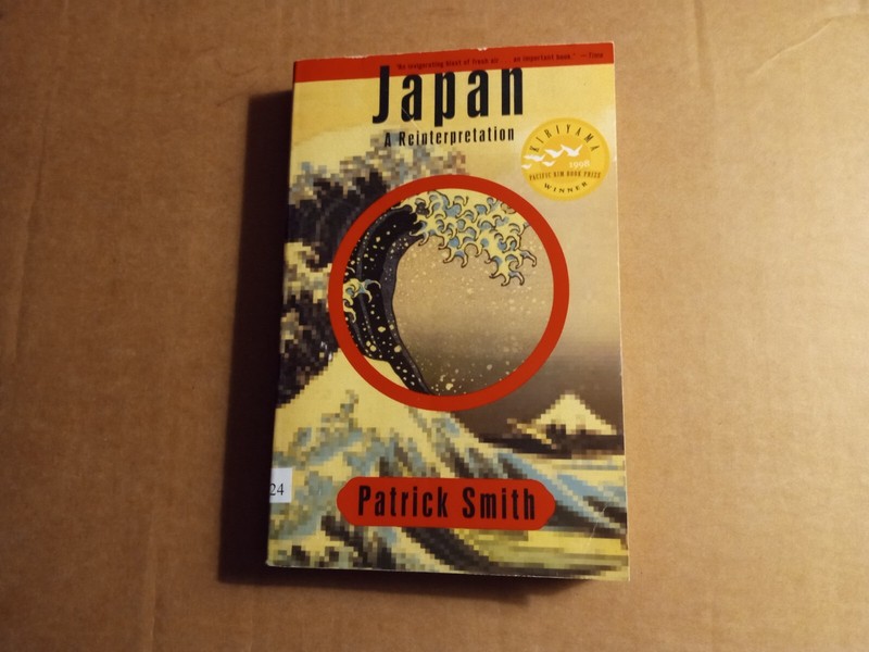 Japan : A Reinterpretation by Patrick Smith (1998, Trade Paperback)