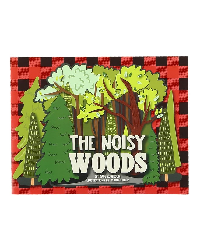 The Noisy Woods (Lazy One’s Outdoor Adventures)