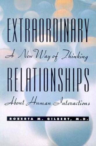 Extraordinary Relationships: A New Way of Thinking About Human Inter – GOOD
