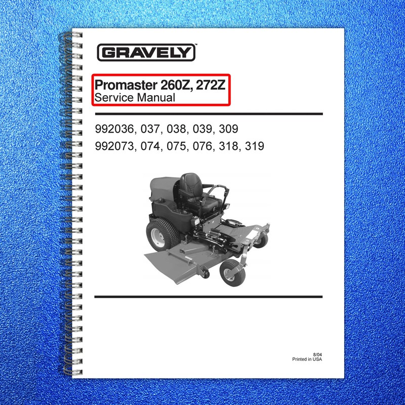 GRAVELY Promaster 260Z 272Z Service Manual 2004 – WIRE BOUND – TOUGH COVERS