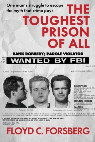 THE TOUGHEST PRISON OF ALL By Floyd C. Forsberg & Al Carlisle