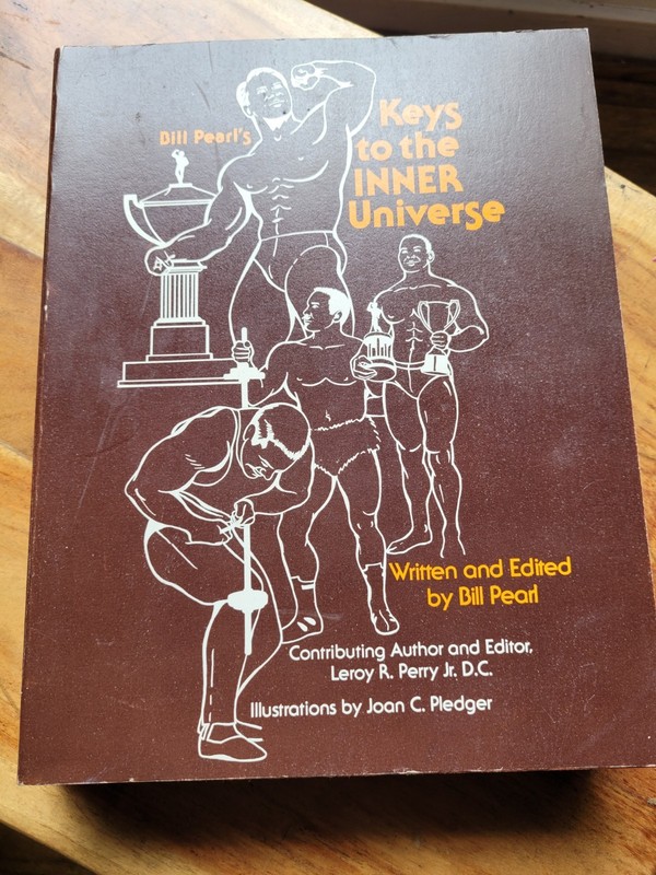 Signed BILL PEARL’S KEYS TO THE INNER UNIVERSE – Encyc on Weight Training Vol 1