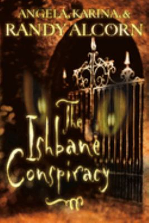 The Ishbane Conspiracy Paperback Randy, Alcorn, Karina, Alcorn, A
