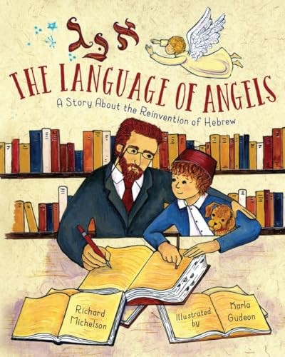 Language of Angels: The Reinvention of Hebrew by Karla Gudeon Book The Fast Free