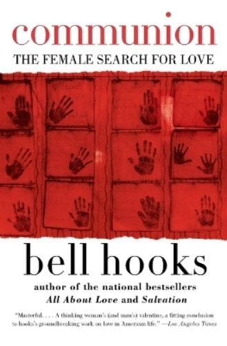 bell hooks Communion (Paperback) Love Song to the Nation
