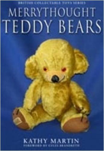 MERRYTHOUGHT TEDDY BEARS By Kathy Martin – Hardcover *Excellent Condition*