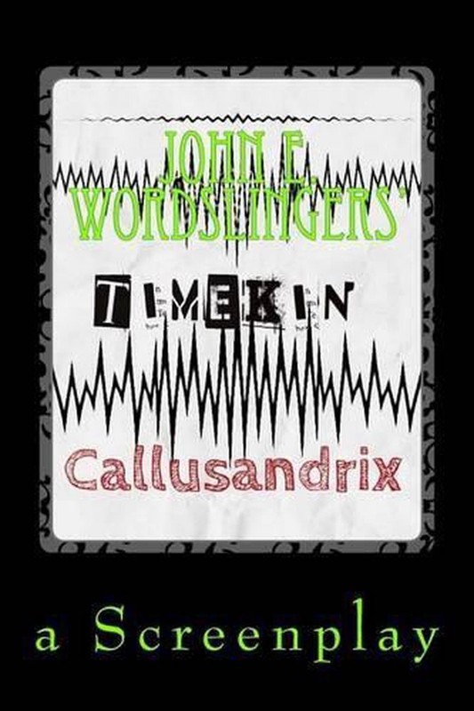 Time Kin: (Callusandrix) by John E. Wordslinger (English) Paperback Book