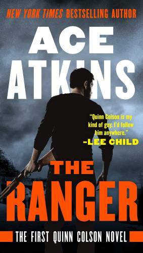 The Ranger (A Quinn Colson Novel) – Paperback By Atkins, Ace – GOOD