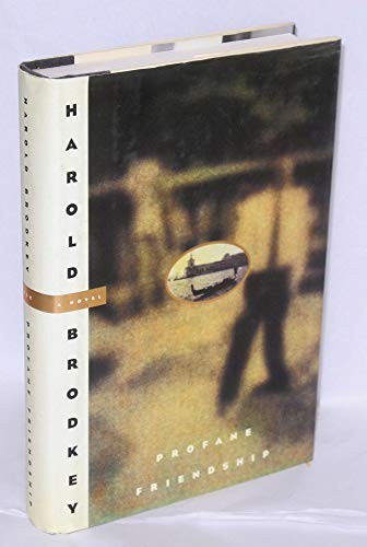 Profane Friendship, Brodkey, Harold