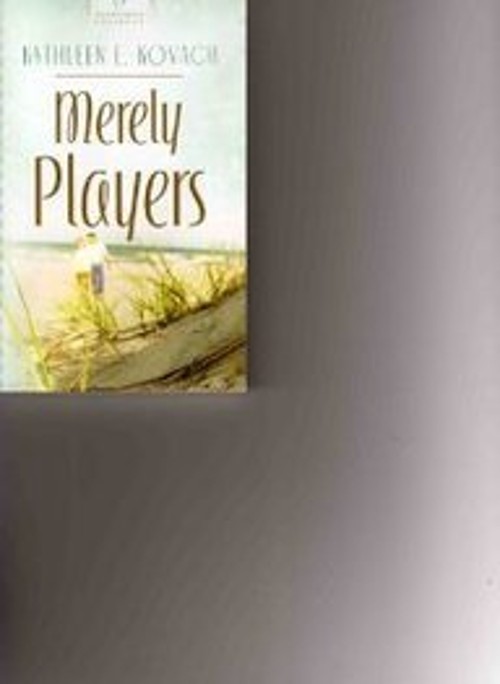 Merely Players Perfect Kathleen E. Kovach