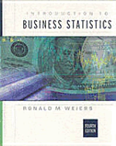Introduction to Business Statistics by Ronald M Weiers: Used