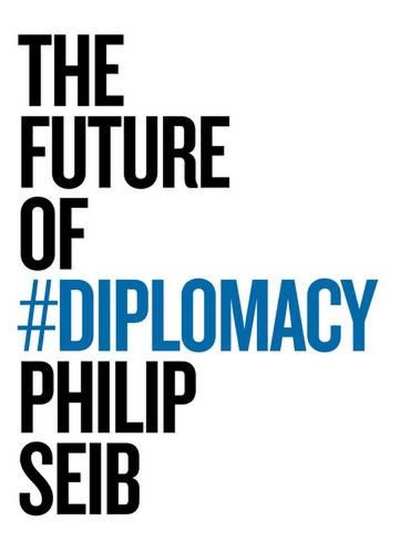 The Future of Diplomacy by Philip Seib (English) Paperback Book