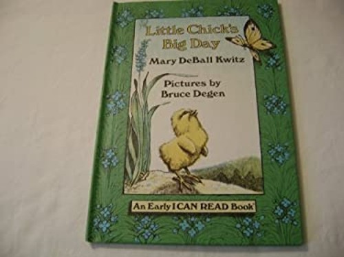 Little Chick’s Big Day Hardcover Mary Deball Kwitz