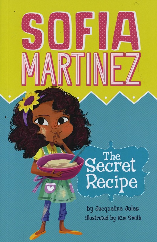 The Secret Recipe (Sofia Martinez) – paperback Jules, Jacqueline|Smith, Kim