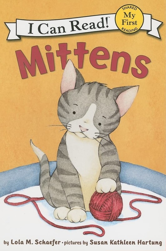 Mittens (My First I Can Read) – paperback Schaefer, Lola M.|Hartung, Susan K…