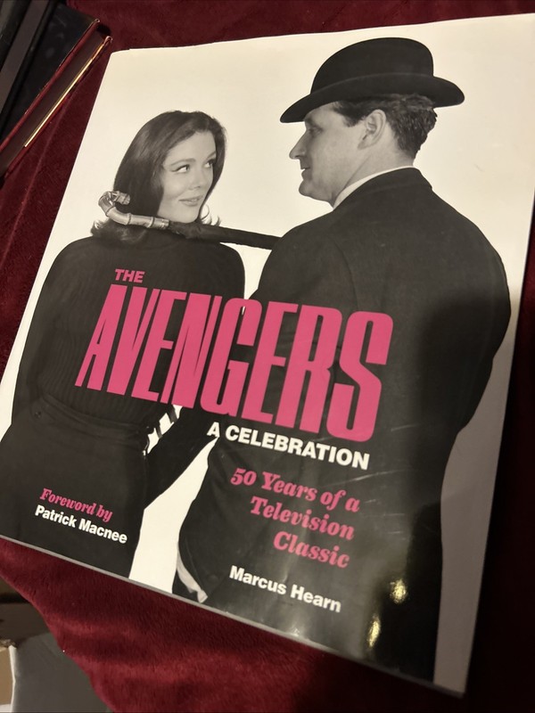 The Avengers: A Celebration: 50 Years of a Television Classic by Hearn, Marcus