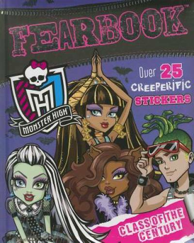 Monster High: Fearbook – Hardcover By Parragon Books – GOOD