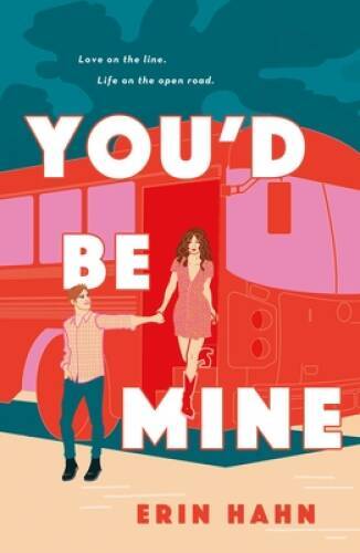 Youd Be Mine: A Novel – Paperback By Hahn, Erin – GOOD