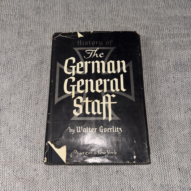 History of The German General Staff by Walter Goerlitz 1956 7th Printing HCDJ