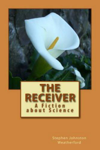 «The Receiver, Weatherford, Stephen Johnston, Good Book