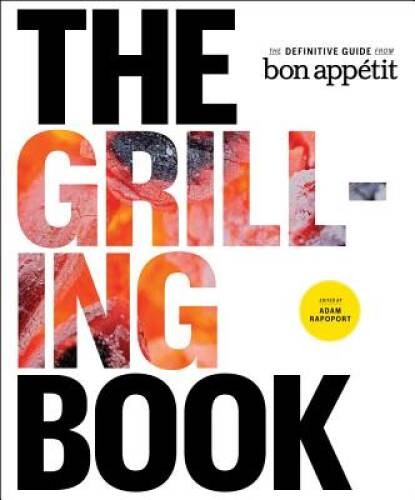 The Grilling Book: The Definitive Guide from Bon Appetit – Hardcover – GOOD