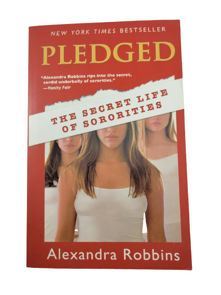 Pledged: The Secret Life of Sororities by Alexandra Robbins Paperback Book