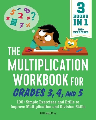 Kelly Malloy MS The Multiplication Workbook for Grades 3, 4, and 5 (Paperback)