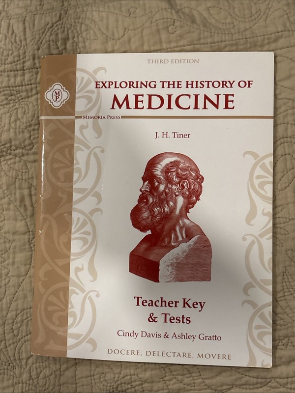 Exploring the History of Medicine by John H. Tiner Teacher Key & Tests