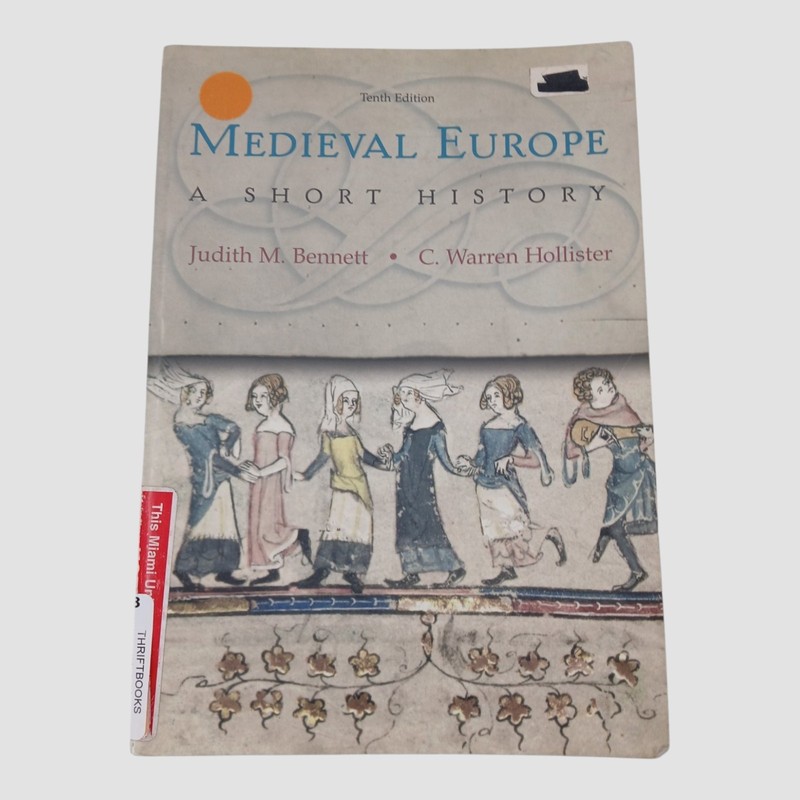 Medieval Europe: A Short History 10th Edition by Judith M. Bennett and C. Warren