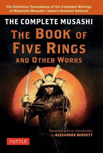 Miyamoto MusashiÆs Book of Five Rings: A Completely New Translation of the Origi