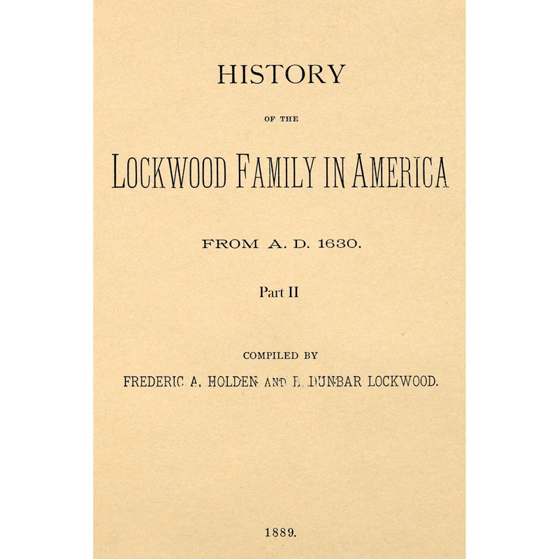 Descendants of Robert Lockwood; Colonial and Revolutionary History of the Lockwo