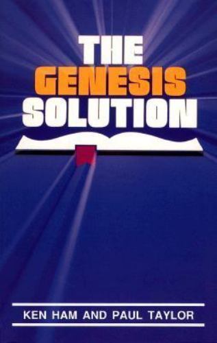The Genesis Solution by Paul Schuster Taylor and Ken Ham (1988, Trade Paperback)
