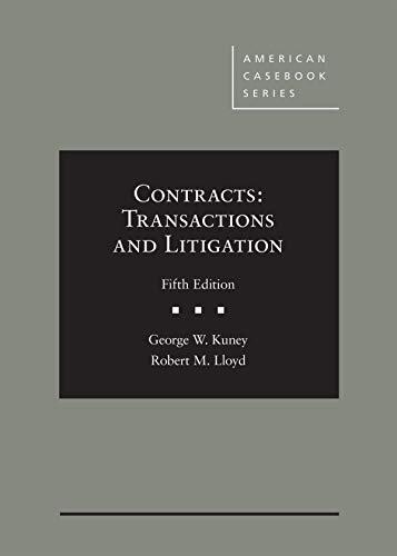 Contracts: Transactions and Litigation by George W. Kuney