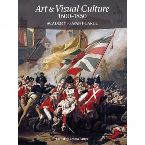 Art Visual Culture 1600-1850: Academy to Avant-Garde