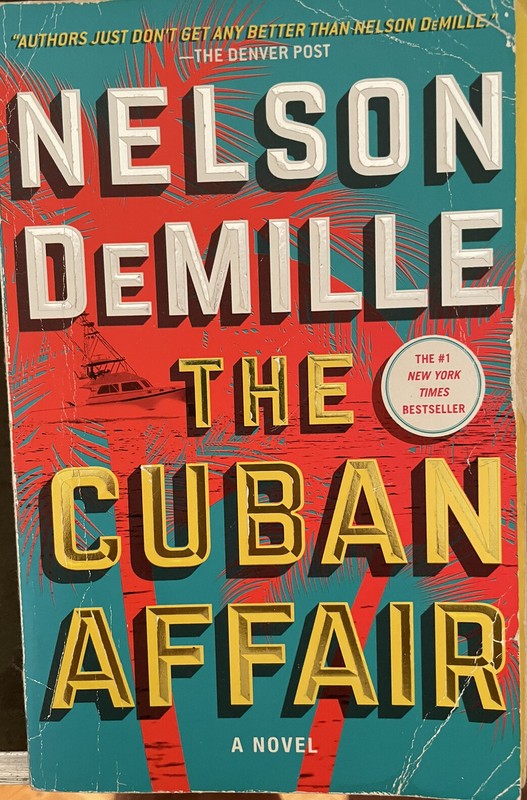 The Cuban Affair : A Novel by Nelson DeMille (2018, Trade Paperback)