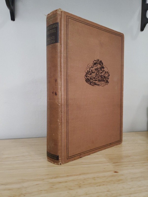 Pennsylvania Beautiful by Wallace Nutting (Illustrated Hardcover, 1935)
