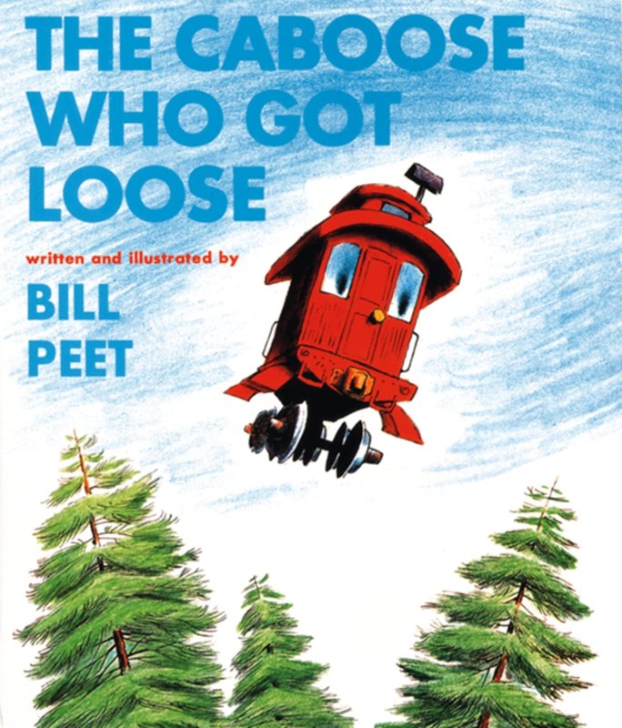 The Caboose Who Got Loose – paperback Peet, Bill