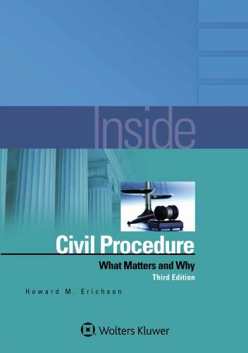 Inside Civil Procedure: What Matters and Why by Erichson, Howard M.